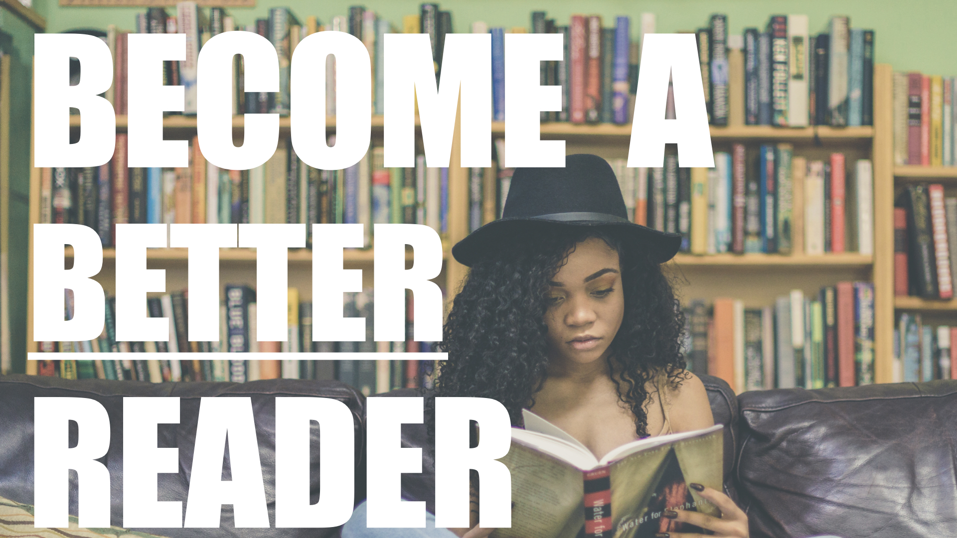 5 Methods to become a better reader